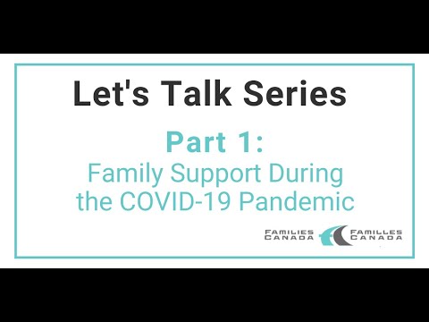 Let's Talk Part 1: Family Support During the COVID-19 Pandemic