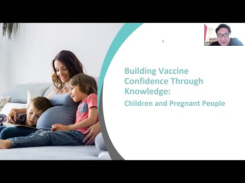 Building Vaccine Confidence Webinar Series - Children and Pregnant People