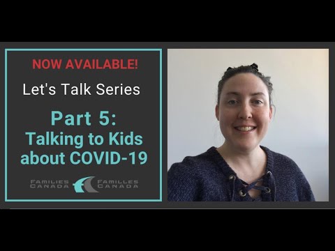 Let's Talk Part 5: Talking to Kids About COVID-19